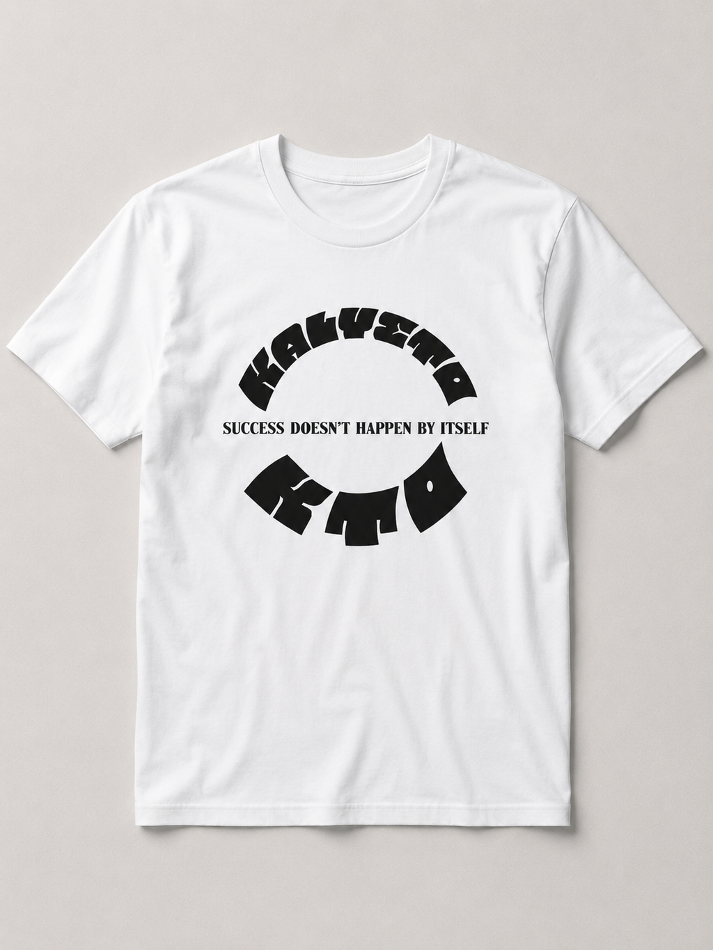 Success Doesn’t Happen By Itself T-Shirt