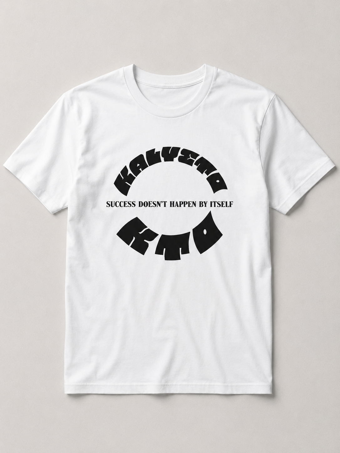 Success Doesn’t Happen By Itself T-Shirt
